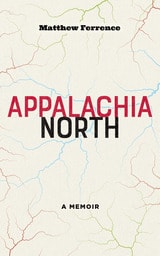cover of Appalachia North: A Memoir