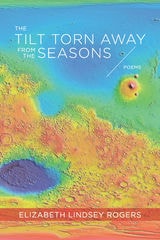 cover of The Tilt Torn Away from the Seasons: Poems