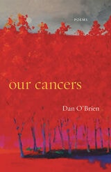 cover of Our Cancers: Poems