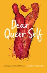 cover of Dear Queer Self: An Experiment in Memoir