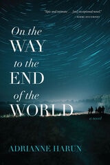 cover of On the Way to the End of the World: A Novel
