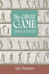 cover of The Great Game: Essays on Poetics