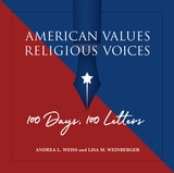 cover of American Values, Religious Voices: 100 Days. 100 Letters
