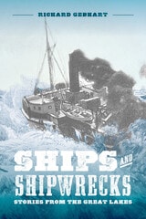cover of Ships and Shipwrecks: Stories from the Great Lakes