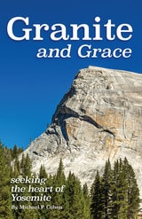 cover of Granite and Grace: Seeking the Heart of Yosemite