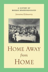 cover of Home Away From Home: A History of Basque Boardinghouses