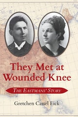cover of They Met at Wounded Knee: The Eastmans' Story