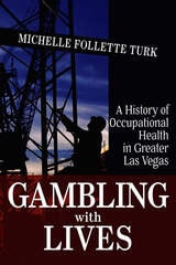 cover of Gambling With Lives: A History of Occupational Health in Greater Las Vegas