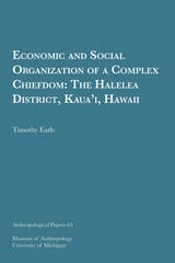 cover of Economic and Social Organization of a Complex Chiefdom: The Halelea District, Kaua’i, Hawaii