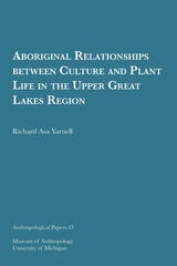 cover of Aboriginal Relationships between Culture and Plant Life in the Upper Great Lakes Region