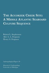 cover of The Accokeek Creek Site: A Middle Atlantic Seaboard Culture Sequence