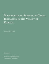 cover of Sociopolitical Aspects of Canal Irrigation in the Valley of Oaxaca