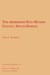 cover of The Arzberger Site: Hughes County, South Dakota