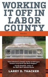 cover of Working It Off in Labor County: Stories