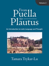 cover of From Puella to Platus: An Introduction to Latin Language and Thought, Volume 2