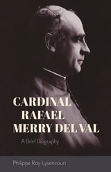 cover of Cardinal Rafael Merry del Val