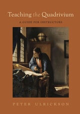 cover of Teaching the  Quadrivium: A Guide for Instructors