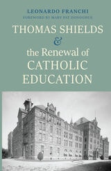 cover of Thomas Shields and the Renewal of Catholic Education