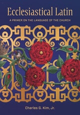 cover of Ecclesiastical Latin: A Primer on the Language of the Church