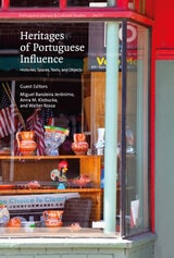 cover of Heritages of Portuguese Influence: Histories, Spaces, Texts, and Objects