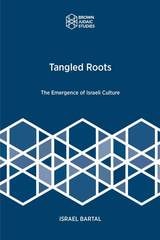 cover of Tangled Roots: The Emergence of Israeli Culture