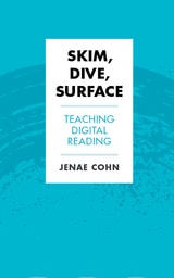 cover of Skim, Dive, Surface: Teaching Digital Reading
