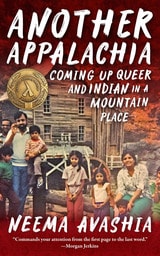 cover of Another Appalachia: Coming Up Queer and Indian in a Mountain Place