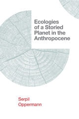 cover of Ecologies of a Storied Planet in the Anthropocene