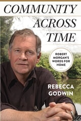 cover of Community across Time: Robert Morgan’s Words for Home