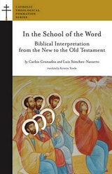 cover of In the School of the Word: Biblical Interpretation from the New to the Old Testament