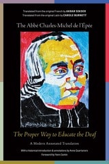 cover of The Proper Way to Educate the Deaf: A Modern Annotated Translation