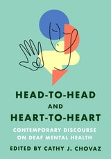 cover of Head-to-Head and Heart-to-Heart: Contemporary Discourse on Deaf Mental Health