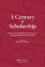 cover of A Century of Scholarship: University of Arkansas School of Law Faculty Scholarship 1924–2023