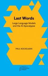 cover of Last Words: Large Language Models and the AI Apocalypse