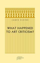 cover of What Happened to Art Criticism?