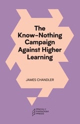 cover of The Know-Nothing Campaign Against Higher Learning