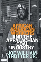 cover of African American Workers and the Appalachian Coal Industry