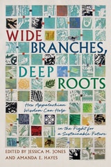 cover of Wide Branches, Deep Roots: How Appalachian Wisdom Can Help in the Fight for a Sustainable Future