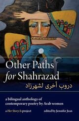 cover of Other Paths for Shahrazad: an Arabic/English Anthology of Contemporary Poetry by Arab Women