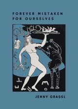 cover of Forever Mistaken for Ourselves