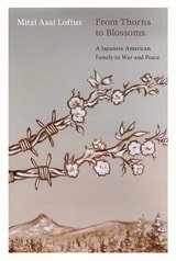 cover of From Thorns to Blossoms: A Japanese American Family in War and Peace