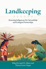 cover of Landkeeping: Restoring Indigenous Fire Stewardship and Ecological Partnerships