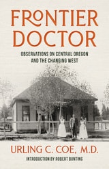 cover of Frontier Doctor: Observations on Central Oregon and the Changing West