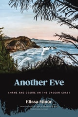 cover of Another Eve: Shame and Desire on the Oregon Coast