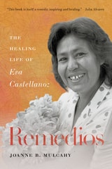 cover of Remedios: The Healing Life of Eva Castellanoz, Updated Edition