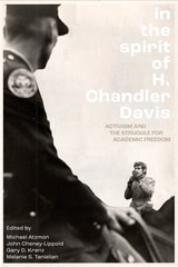 cover of In the Spirit of H. Chandler Davis: Activism and the Struggle for Academic Freedom