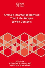 cover of Aramaic Incantation Bowls in Their Late Antique Jewish Contexts