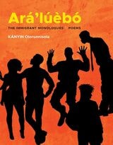 cover of Ará’lúèbó: The Immigrant Monologues