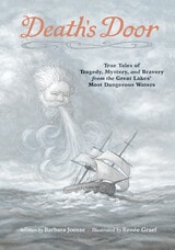 cover of Death's Door: True Tales of Tragedy, Mystery, and Bravery from the Great Lakes' Most Dangerous Waters