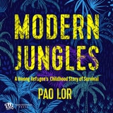 cover of Modern Jungles: A Hmong Refugee's Childhood Story of Survival